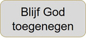19a God toegenegen