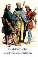 Oud Perzische edelman en soldaten